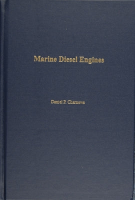 Marine Diesel Engines by Charnews, Daniel P.
