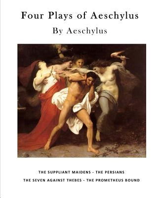 Four Plays of Aeschylus by Morshead, E. D. a.
