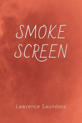 Smoke Screen by Saunders, Lawrence