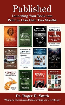 The Self Publishing Field Guide: A step-by-step guide to publishing and distributing your work by Smith, Roger D.