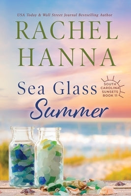 Sea Glass Summer by Hanna, Rachel