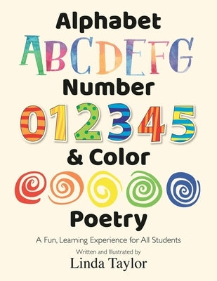 Alphabet, Number & Color Poetry: A Fun, Learning Experience for All Students by Taylor, Linda