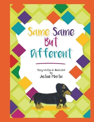 Same Same But Different by Martin, Justine