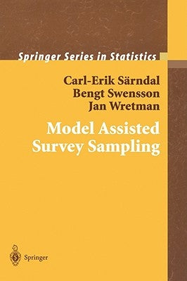 Model Assisted Survey Sampling by Särndal, Carl-Erik