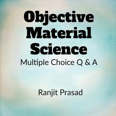 Objective Material Science by Prasad, Ranjit
