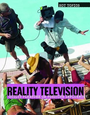 Reality Television: Guilty Pleasure or Positive Influence? by Stevenson, Tyler