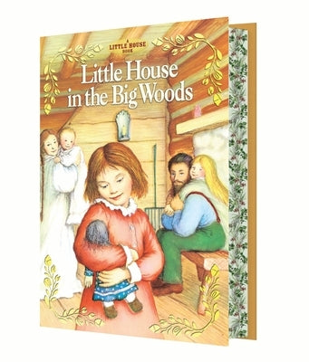 Little House in the Big Woods Deluxe Edition by Wilder, Laura Ingalls