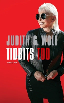Tidbits Too by Wolf, Judith G.
