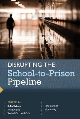 Disrupting the School-To-Prison Pipeline by Bahena, Sofía