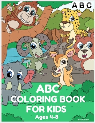 ABC COLORING BOOKS For Kids Ages 4-8: Alphabet Coloring Book Activity For Kids by Todd, Rick Ray