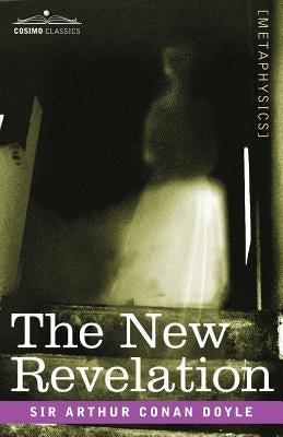 The New Revelation by Doyle, Arthur Conan