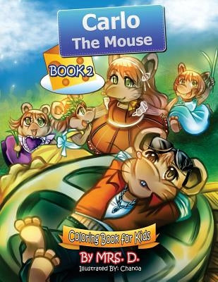 Carlo the Mouse: Coloring & Activity Kids Book 2 by D.