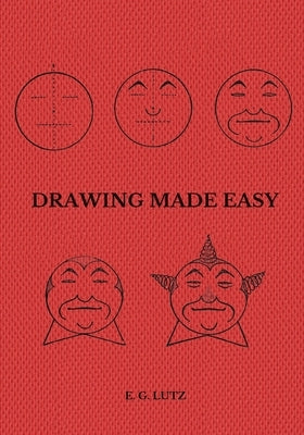 Drawing Made Easy by Lutz, Edwin