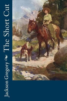 The Short Cut by Gregory, Jackson