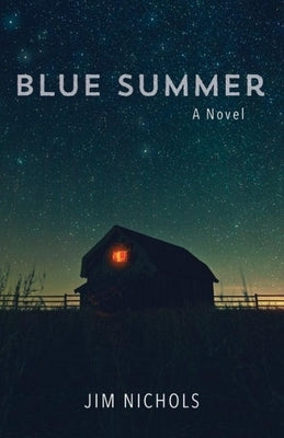Blue Summer by Nichols, Jim