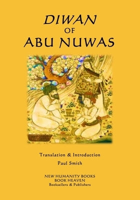 Diwan of Abu Nuwas by Smith, Paul