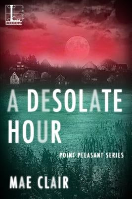 A Desolate Hour by Clair, Mae