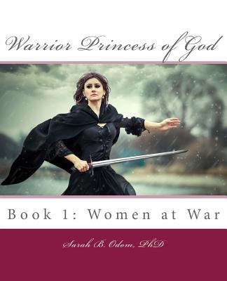 Warrior Princess of God: Women at War by Sullivan, Mel Ann