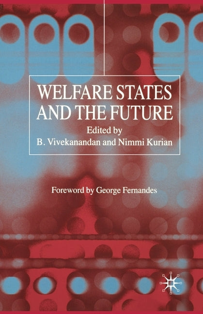 Welfare States and the Future by Vivekanandan, B.