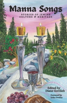 Manna Songs: Stories of Jewish Culture & Heritage by Dreifus, Erika