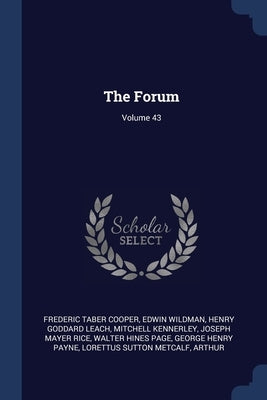 The Forum; Volume 43 by Cooper, Frederic Taber
