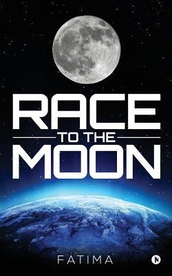 Race to the Moon by Fatima