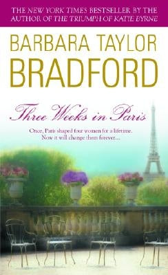 Three Weeks in Paris by Bradford, Barbara Taylor