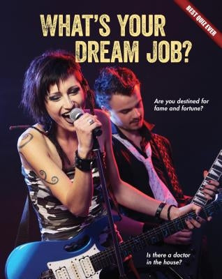What's Your Dream Job? by Rowe, Brooke