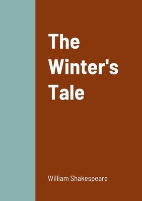 The Winter's Tale by Shakespeare, William