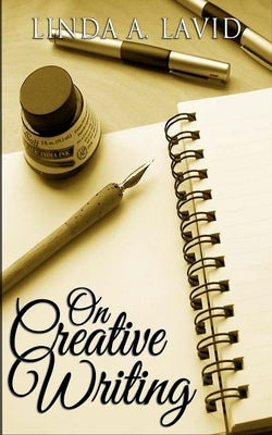 On Creative Writing by Lavid, Linda A.