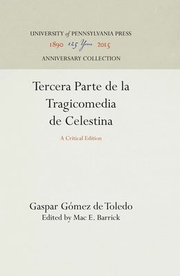 Tercera Parte de la Tragicomedia de Celestina by Toledo, Gaspar Gómez de