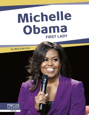 Michelle Obama: First Lady by Gaertner, Meg