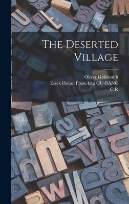 The Deserted Village by Goldsmith, Oliver