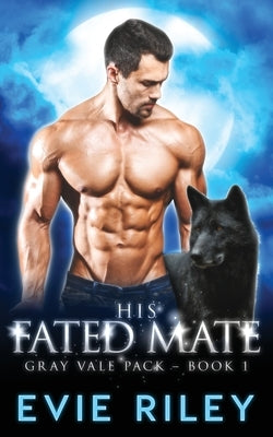 His Fated Mate by Riley, Evie