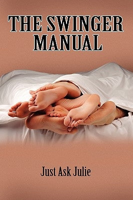 The Swinger Manual by Julie, Justask