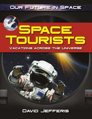 Space Tourists by Jefferis, David