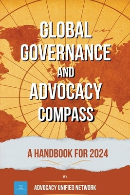Global Governance and Advocacy Compass: a Handbook for 2024 by Oliviera, Francisca