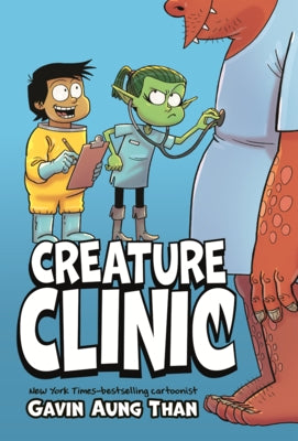 Creature Clinic by Than, Gavin Aung