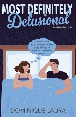 Most Definitely Delusional by Laura, Dominique