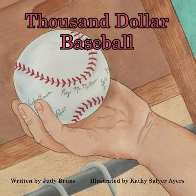 Thousand Dollar Baseball by Bruns, Judy