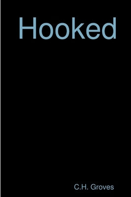 Hooked by Groves, C. H.