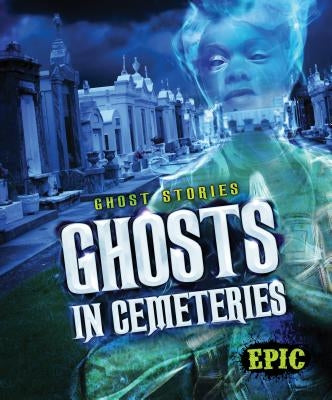 Ghosts in Cemeteries by Owings, Lisa