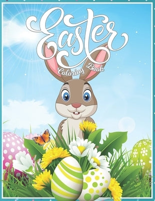 Easter Coloring Book: for Kids, Toddlers & Preschool Ages. A fun coloring book for kids, 8.5" X 11" 56 pages of Easter coloring activities. by Publishers, Coloring Holidays