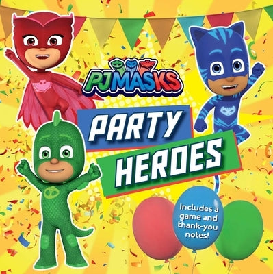 Party Heroes by Hastings, Ximena