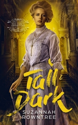 Tall & Dark by Rowntree, Suzannah