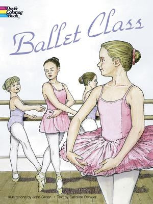 Ballet Class Coloring Book by Green, John