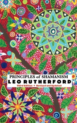Principles of Shamanism by Rutherford, Leo