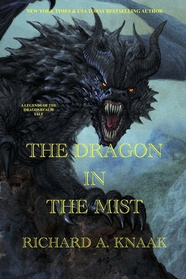 The Dragon in the Mist by Knaak, Richard a.