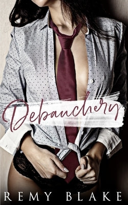 Debauchery by Blake, Remy