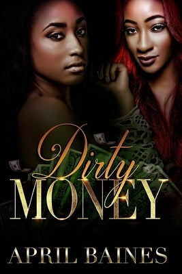 Dirty Money by Baines, April